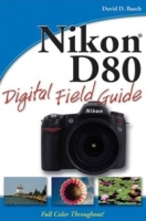 Nikon D80 Digital Field Guide артикул 1331a.
