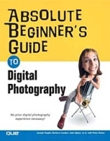 Absolute Beginner's Guide to Digital Photography (Absolute Beginner's Guide) артикул 1340a.