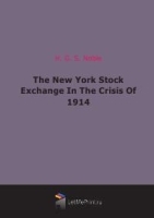 The New York Stock Exchange In The Crisis Of 1914 артикул 6499b.